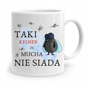 Dla Kelnera Kubek Na Prezent Mucha Nie Siada