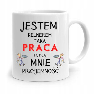 Dla Kelnera Kubek Na Prezent Praca To Przyjemność