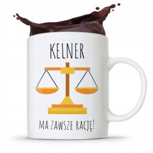 Dla Kelnera Kubek Prezent Kelner Ma Zawsze Rację!