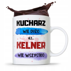 Dla Kelnera Kubek Prezent Kelner Wie Wszystko