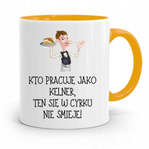 Dla Kelnera Kubek Żółty W Cyrku Nie Śmieje Prezent