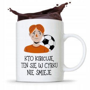 Dla Kibcia Kibola Fana Kubek Kto Kibicuje