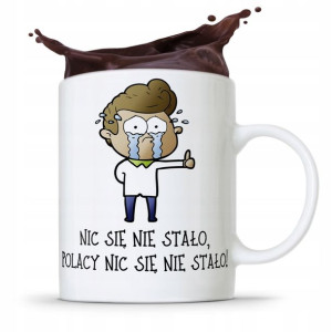 Dla Kibcia Kibola Fana Kubek Nic Się Nie Stało!
