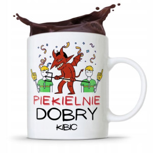 Dla Kibcia Kibola Fana Kubek Piekielnie Dobry