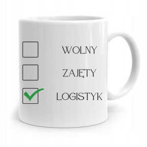 Dla Logistyka Kubek Idealny Na Prezent Na Urodziny