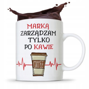 Dla Marketingowca Kubek Zarządzam Po Kawie Prezent