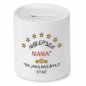Dla Niani Opiekunki Prezent Skarbonka Najlepsza