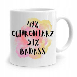 Dla Ochroniarza Stróża Kubek 49% Ochroniarz