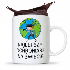 Dla Ochroniarza Stróża Kubek Najlepszy Na Świecie