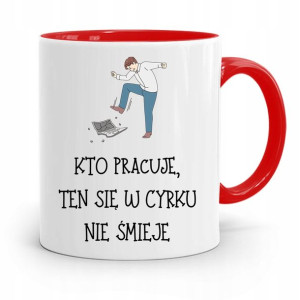 Dla Pracownika Kubek Czerwony W Cyrku Nie Śmieje