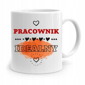 Dla Pracownika Robotnika Kubek Pracownik Idealny