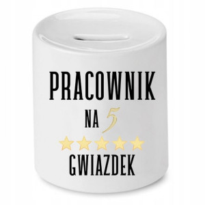 Dla Pracownika Skarbonka Pracownik Na 5 Gwiazdek