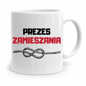 Dla Prezesa Viceprezesa Kubek Prezes Zamieszania