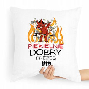 Dla Prezesa Viceprezesa Poduszka Piekielnie Dobry