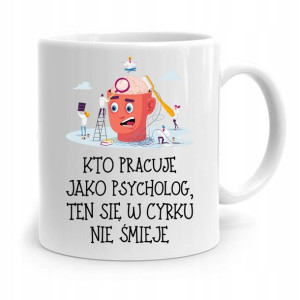 Dla Psychologa Psychiatry Psychoterapeuty Kubek