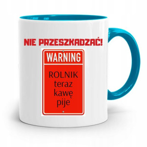Dla Rolnika Kubek Błękitny Nie Przeszkadzać!