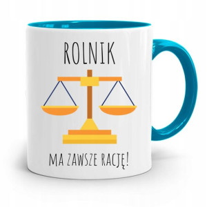 Dla Rolnika Kubek Błękitny Rolnik Ma Zawszę Rację
