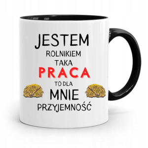 Dla Rolnika Kubek Czarny Taka Praca To Przyjemność