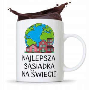 Dla Sąsiada Sąsiadki Kubek Na Prezent Na Urodziny