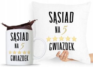 Dla Sąsiada Zestaw Poduszka + Kubek Prezent