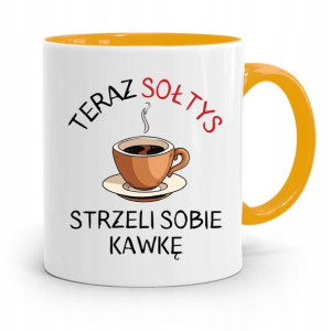 Dla Sołtysa Kubek Żółty Strzeli Sobie Kawkę