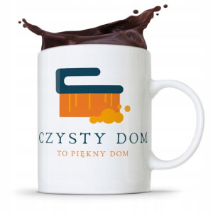 Dla Sprzątaczki Kubek Czysty Dom To Piękny Dom