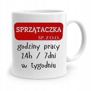 Dla Sprzątaczki Kubek Sprzątaczka Sp. Z O.o.