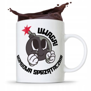 Dla Sprzątaczki Kubek Uwaga Bombowa Sprzątaczka