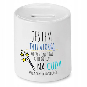 Dla Tatuażysty Prezent Skarbonka Jestem Tatuatorką