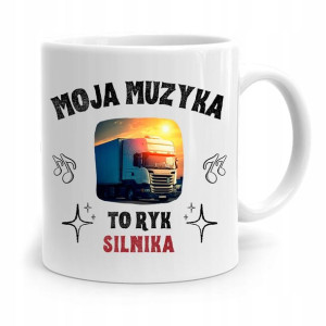 Dla Tirowca Kierowcy Kubek Muzyka To Ryj Silnika