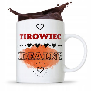 Dla Tirowca Kierowcy Kubek Tirowiec Idealny