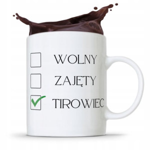 Dla Tirowca Kierowcy Kubek Wolny Zajęty Tirowiec