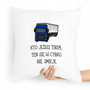 Dla Tirowca Prezent Poduszka W Cyrku Się Nie