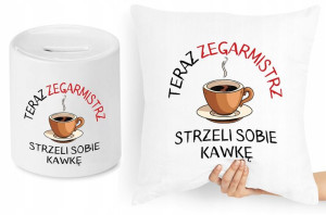 Dla Zegarmistrza Zestaw Poduszka + Skarbonka