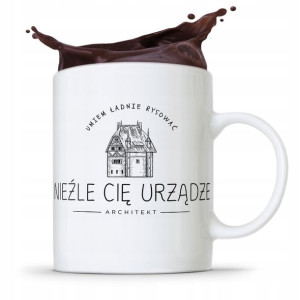 Kubek Architekta Projektanta Nieźle Cię Urządzę