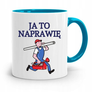 Kubek Błękitny Dla Budowlańca Ja To Naprawię