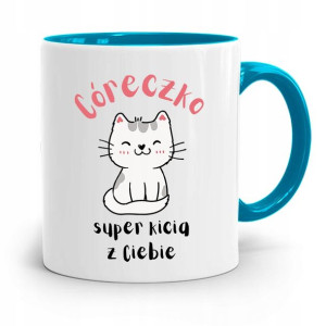 Kubek Błękitny Dla Córki Super Kicia Z Ciebie