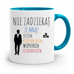 Kubek Błękitny Dla Kierownika Nie Zadzieraj