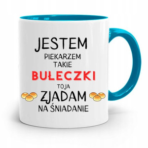 Kubek Błękitny Dla Piekarza Jestem Piekarzem