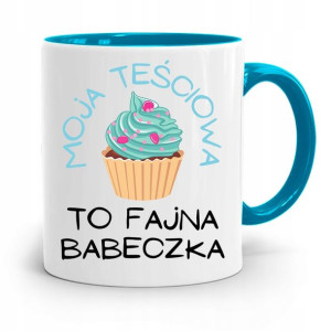 Kubek Błękitny Dla Teściowej Fajna Babeczka
