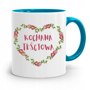 Kubek Błękitny Dla Teściowej Kochana Teściowa
