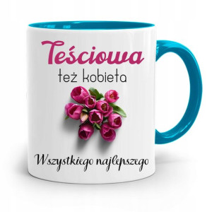 Kubek Błękitny Dla Teściowej Teściowa Też Kobieta