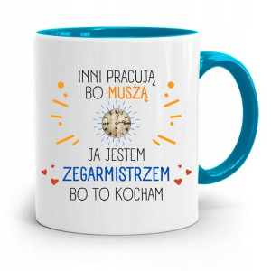 Kubek Błękitny Dla Zegarmistrza Inni Pracują Bo