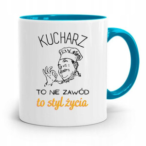 Kubek Błękitny Kucharza To Nie Zawód To Styl Życia