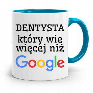 Kubek Błękitny Prezent Dentysty Więcej Niż Google