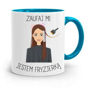 Kubek Błękitny Prezent Dla Fryzjerki Zaufaj Mi