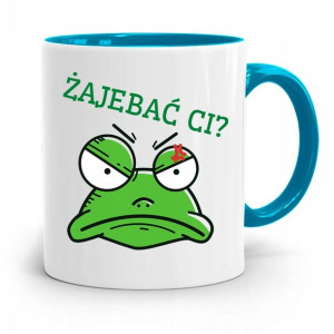 Kubek Błękitny Śmieszny Zabawny Żajebać Ci Prezent