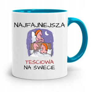 Kubek Błękitny Teściowej Najfajniejsza Teściowa