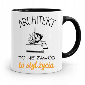 Kubek Czarny Architekta To Nie Zawód To Styl Życia