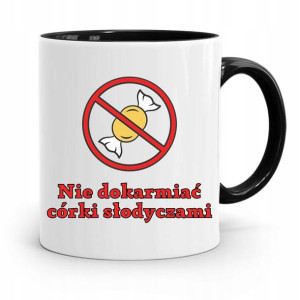 Kubek Czarny Dla Córki Nie Dokarmiać Słodyczami